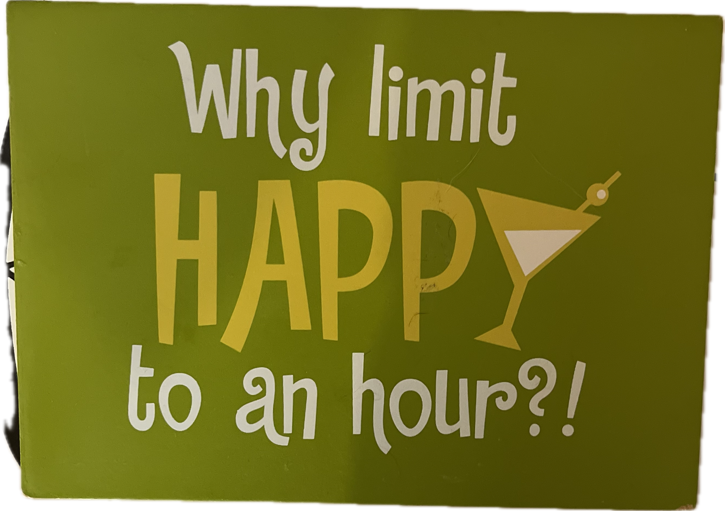 Why limit HAPPY to an hour?