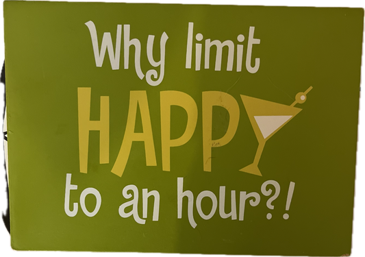 Why limit HAPPY to an hour?